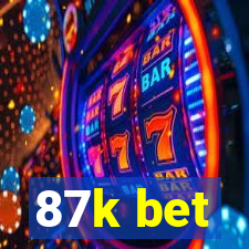87k bet